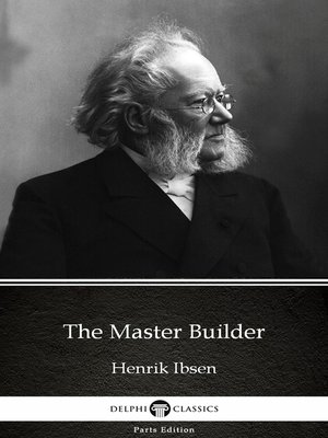 cover image of The Master Builder by Henrik Ibsen--Delphi Classics (Illustrated)